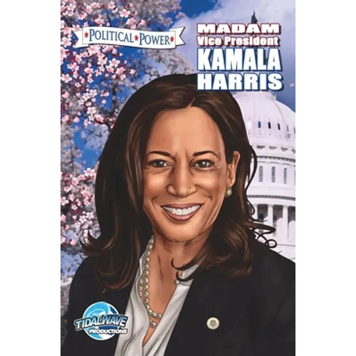 Political Power: Madam Vice President Kamala Harris