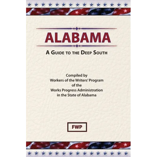 Alabama: A Guide To The Deep South