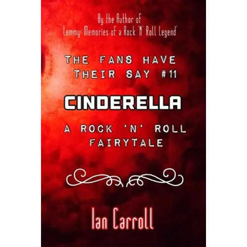 The Fans Have Their Say #11 Cinderella: : A Rock 'n' Roll Fairytale