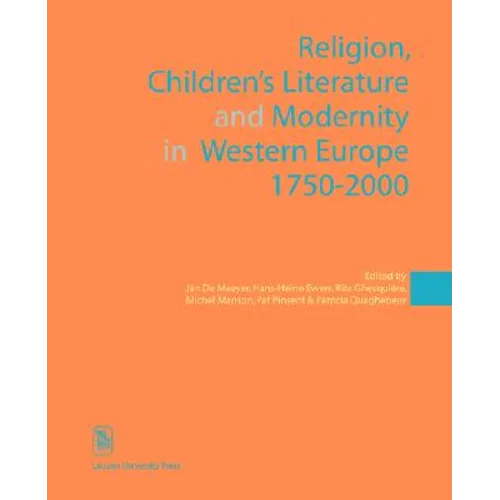 Religion, Children's Literature, and Modernity in Western Europe 1750-2000
