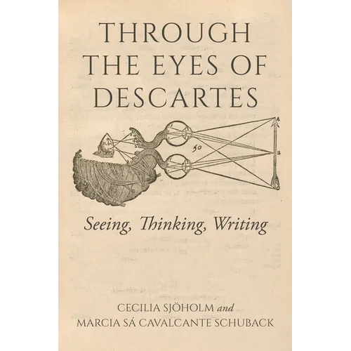 Through the Eyes of Descartes: Seeing, Thinking, Writing