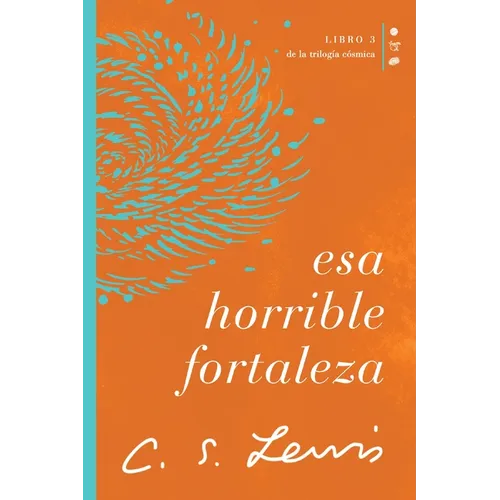 ESA Horrible Fortaleza: Libro 3 de la Trilogía Cósmica