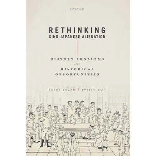 Rethinking Sino-Japanese Alienation: History Problems and Historical Opportunities