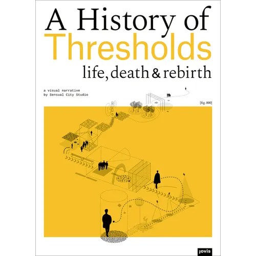 A History of Thresholds: Life, Death & Rebirth