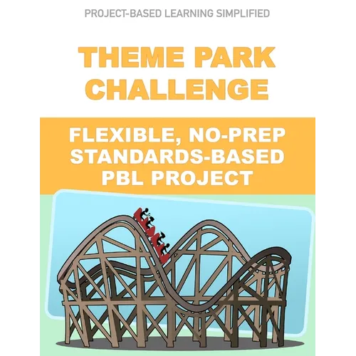 Theme Park Challenge - Flexible No-Prep PBL Project: Easy-to-Use Project-Based Learning