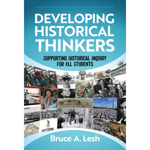 Developing Historical Thinkers: Supporting Historical Inquiry for All Students