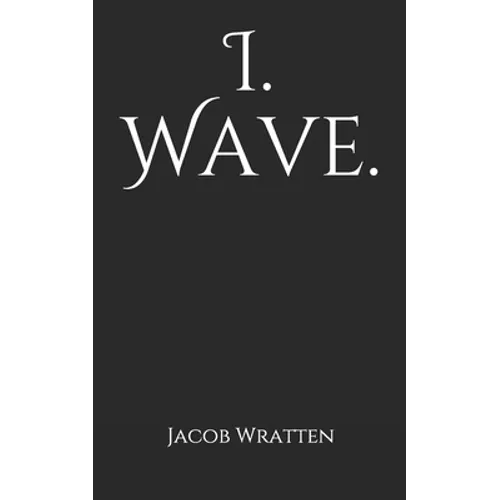 I. Wave.