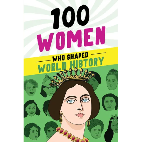 100 Women Who Shaped World History