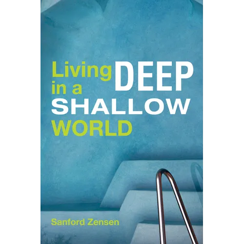 Living Deep in a Shallow World