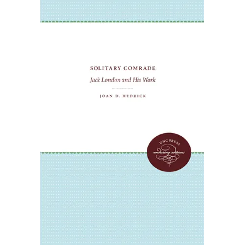 Solitary Comrade: Jack London and His Work