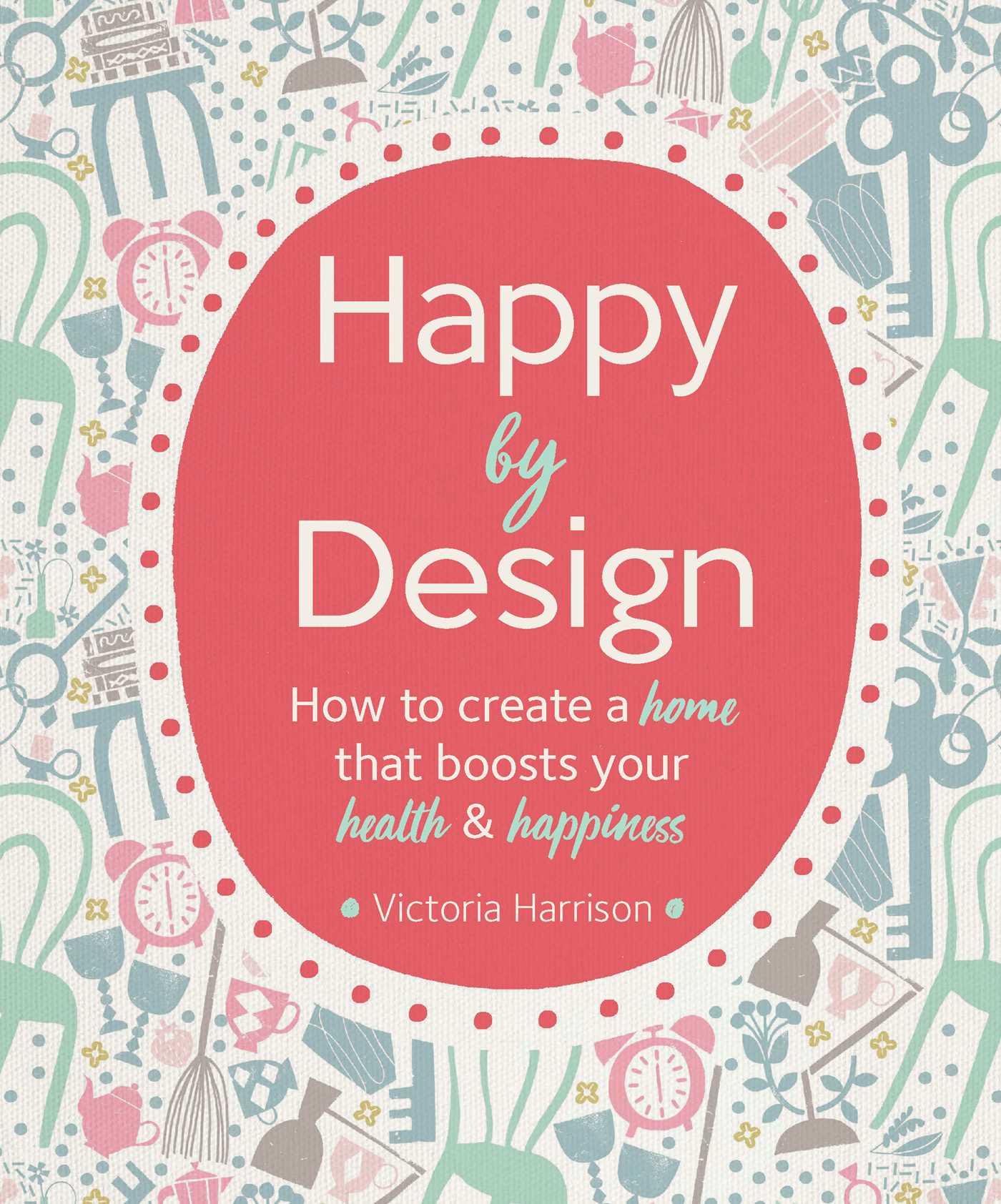 Happy by Design Hardcover Book