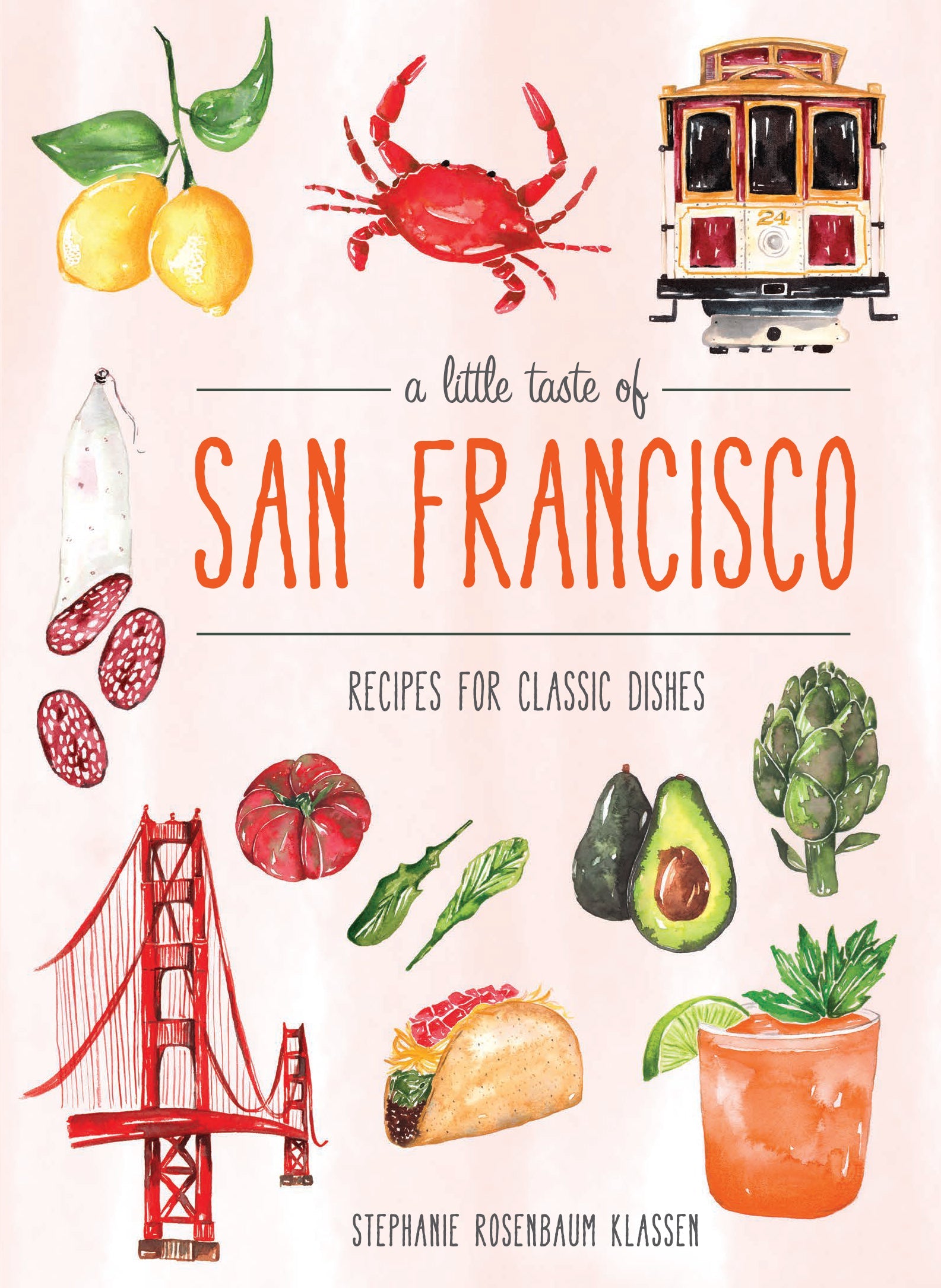 A Little Taste of San Francisco Hardcover Book