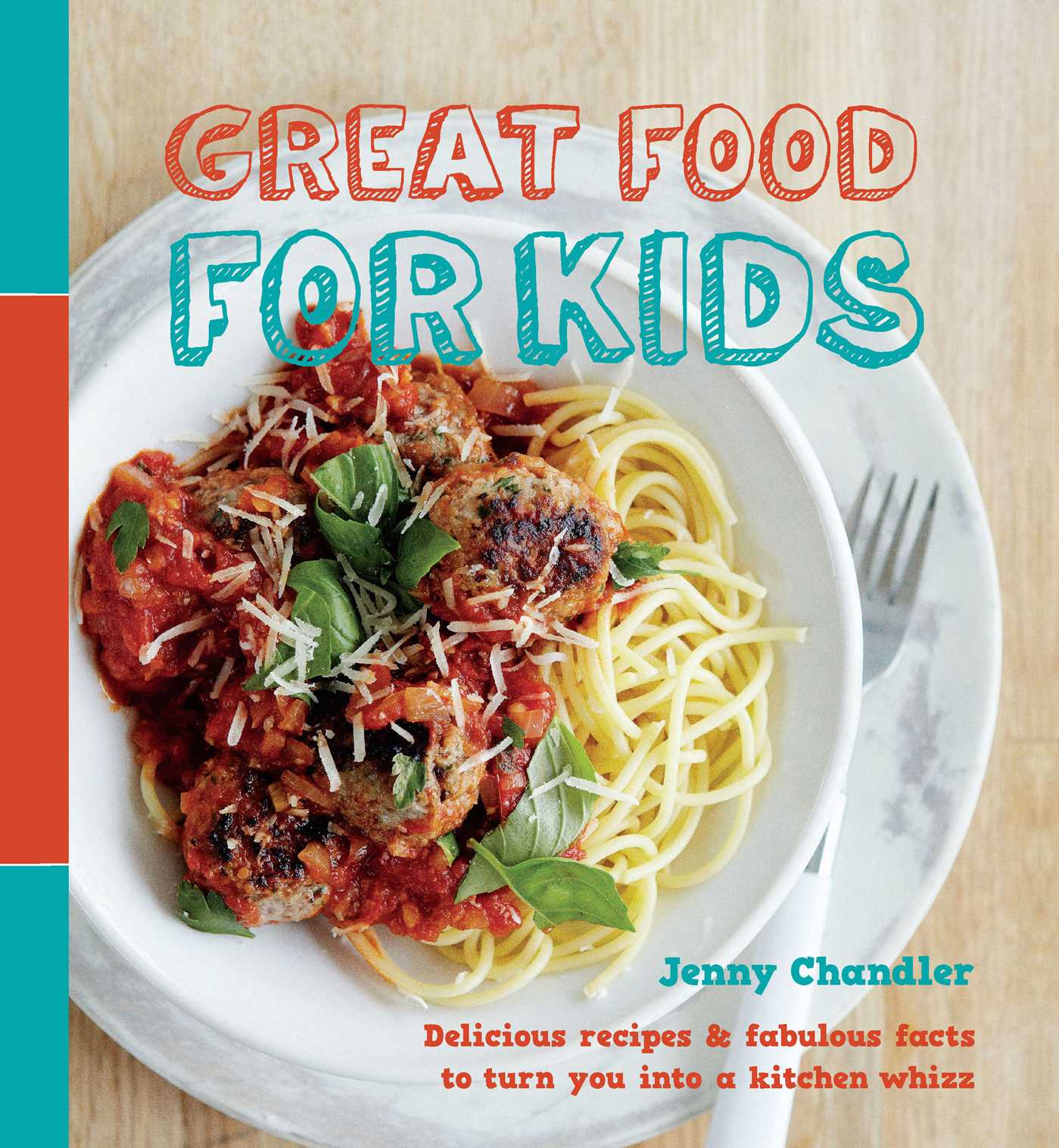 Great Food for Kids Hardcover Book