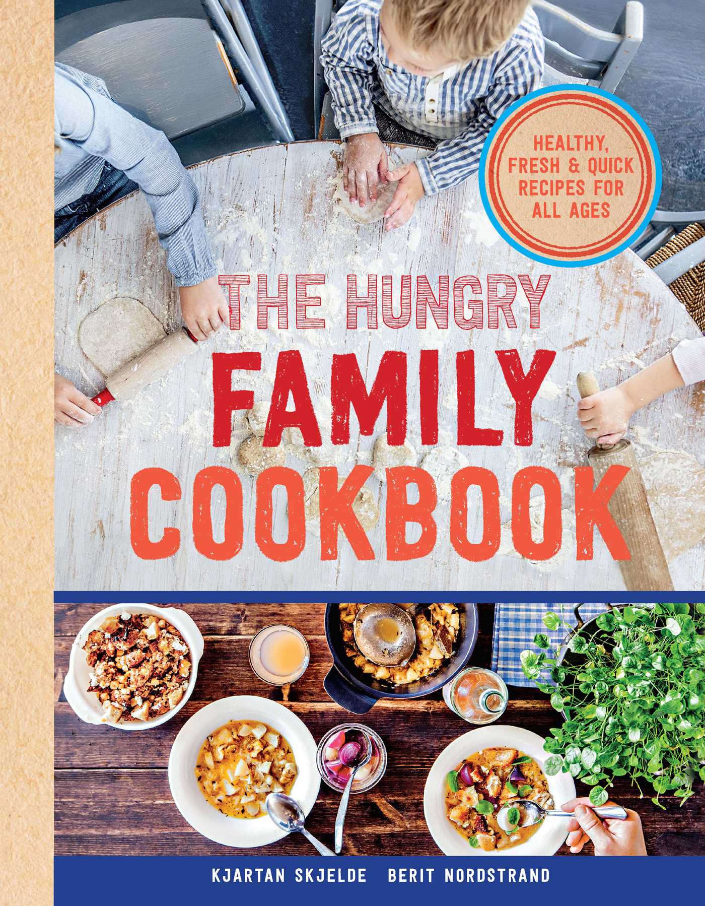 The Hungry Family Cookbook Hardcover Book