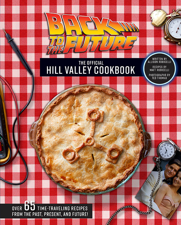 Back to the Future: The Official Hill Valley Cookbook Hardcover Book