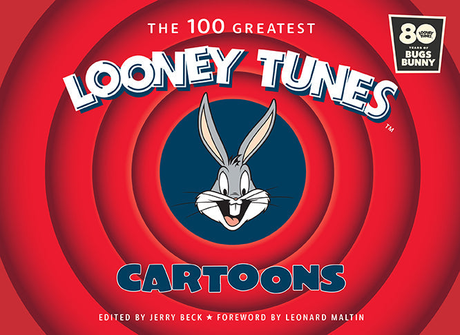 The 100 Greatest Looney Tunes Cartoons Hardcover Book
