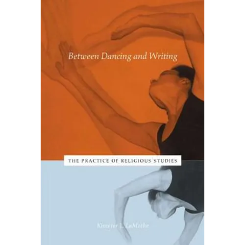 Between Dancing and Writing: The Practice of Religious Studies