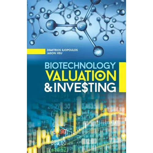 Biotechnology Valuation & Investing