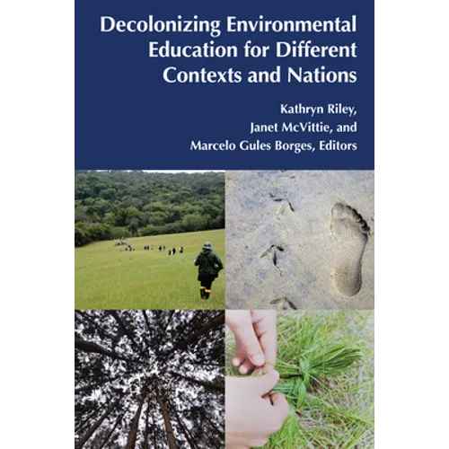 Decolonizing Environmental Education for Different Contexts and Nations