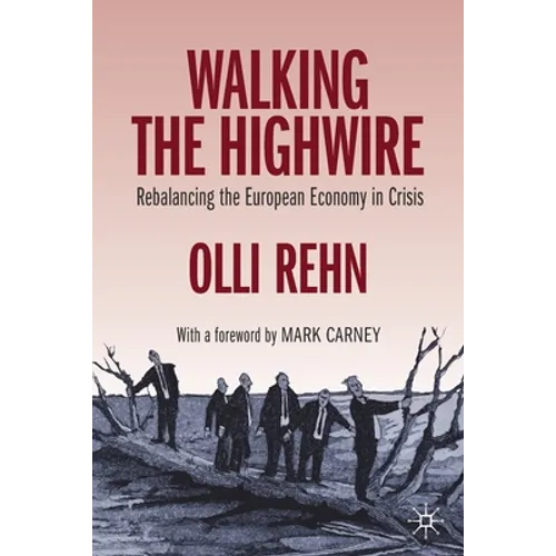 Walking the Highwire: Rebalancing the European Economy in Crisis