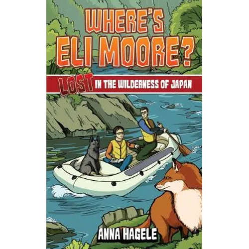 Lost in the Wilderness of Japan (Where's Eli Moore? #3)
