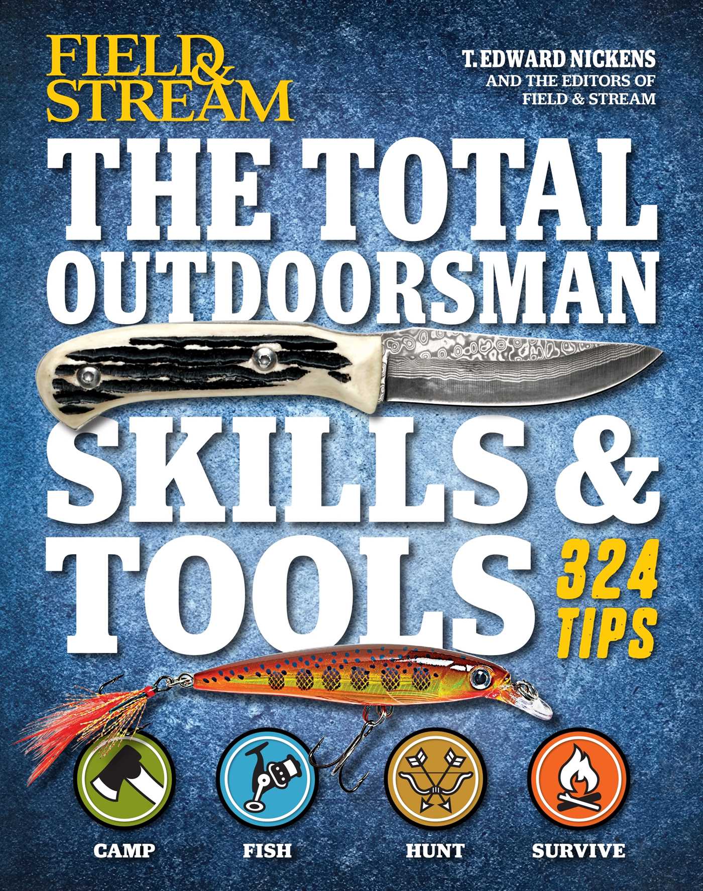 The Total Outdoorsman Skills & Tools Manual (Field & Stream) Hardcover Book