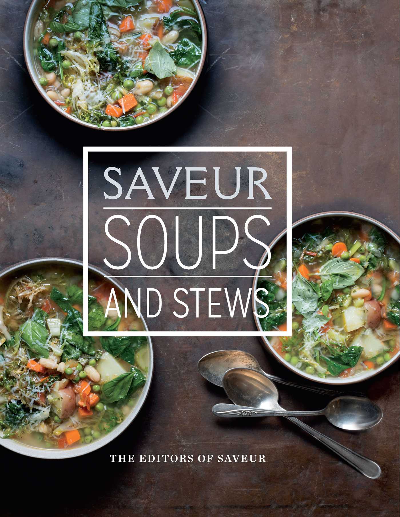 Saveur: Soups & Stews Hardcover Book