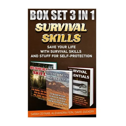 Survival Skills BOX SET 3 IN 1: Save Your Life With Survival Skills: (Preparedness, SHTF Stockpile, Emergency Preparedness Camping, How To Survive Nat