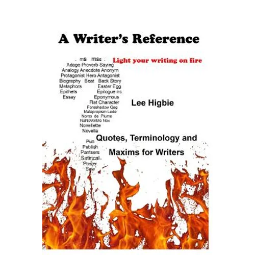 A Writer's Reference: Light Your Writing on Fire