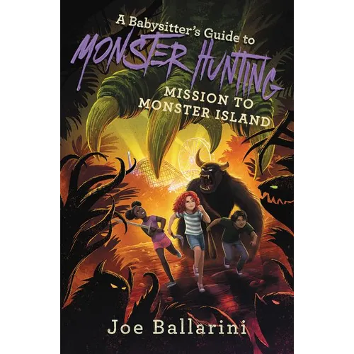 A Babysitter's Guide to Monster Hunting: Mission to Monster Island