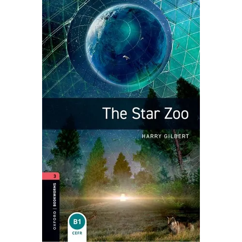 Oxford Bookworms Library: The Star Zoo: Level 3: 1000-Word Vocabulary