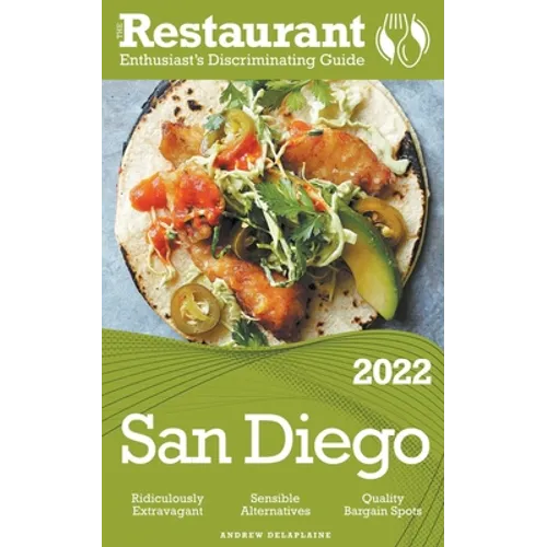 2022 San Diego - The Restaurant Enthusiast's Discriminating Guide