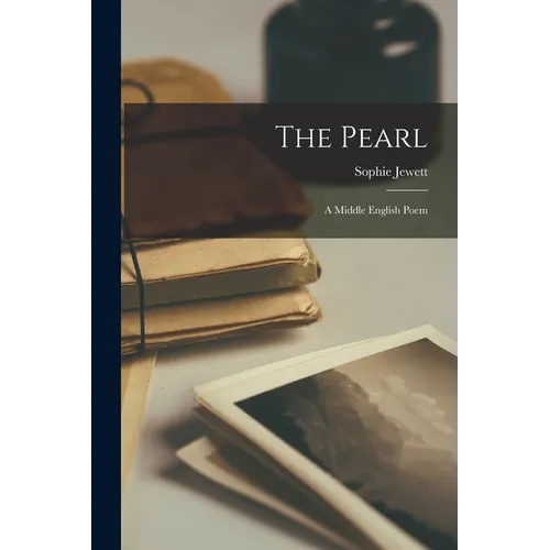 The Pearl: A Middle English Poem