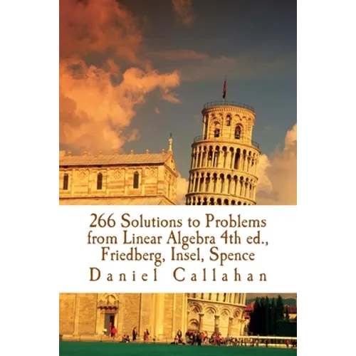 266 Solutions to Problems from Linear Algebra 4th ed., Friedberg, Insel, Spence