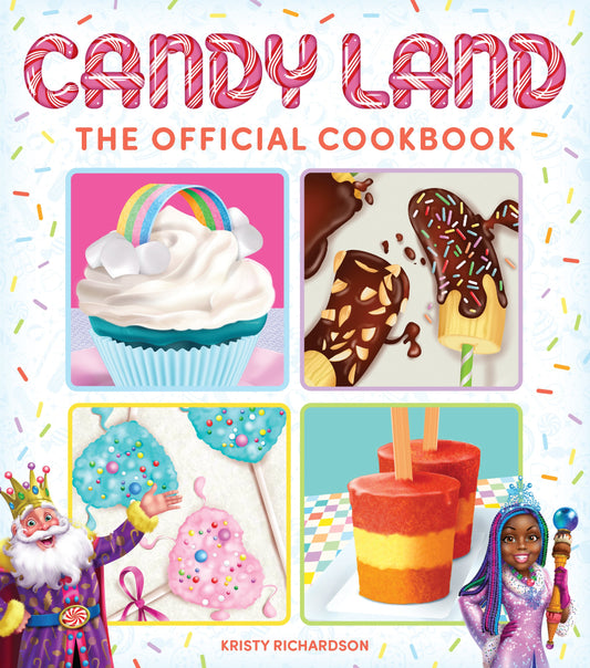 Candy Land: The Official Cookbook Hardcover Book
