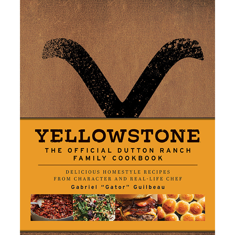 Yellowstone: The Official Dutton Ranch Family Cookbook Hardcover Book