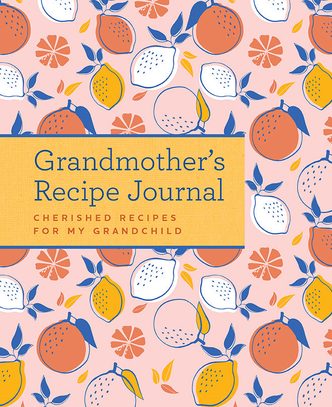 Grandmother's Recipe Journal Hardcover Book