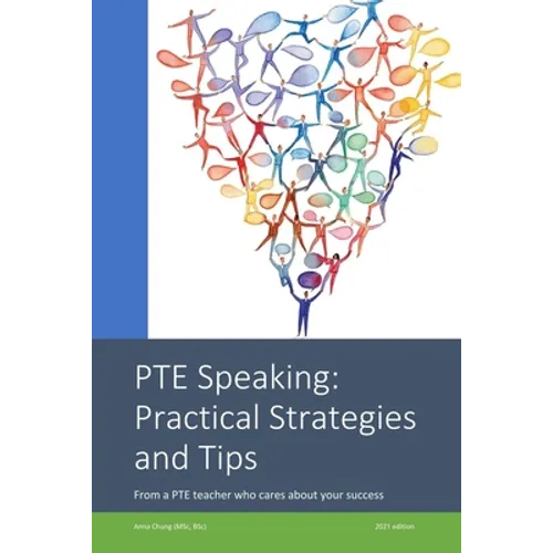 PTE Speaking: Practical Strategies and Tips: From a PTE teacher who cares about your success