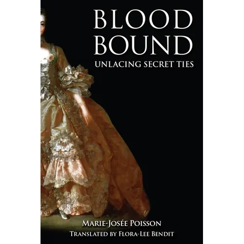 Blood Bound: Unlacing Secret Ties