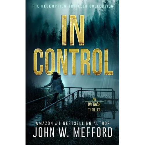 IN Control (An Ivy Nash Thriller, Book 5)