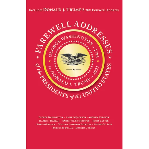 Farewell Addresses of the Presidents of the United States