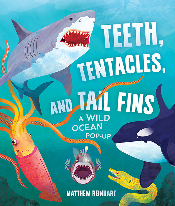 Teeth, Tentacles, and Tail Fins Hardcover Book