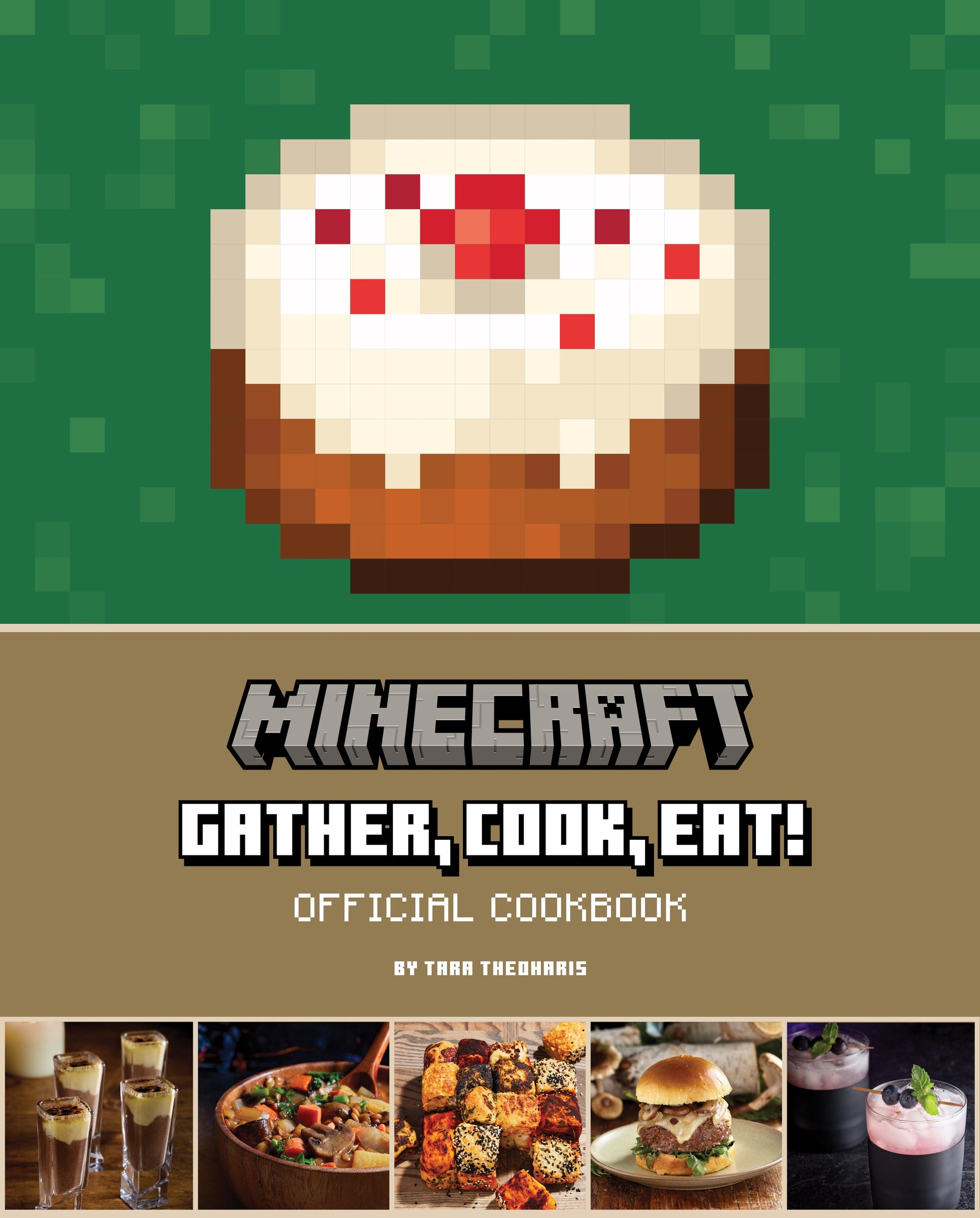 Minecraft: Gather, Cook, Eat! Official Cookbook Hardcover Book