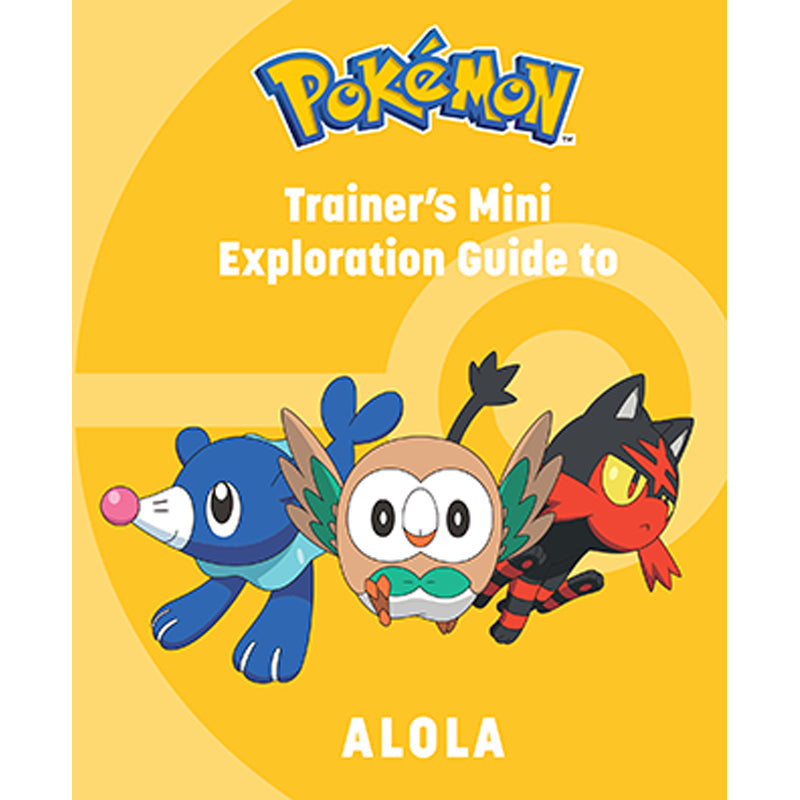 Pokemon: Trainer's Mini Exploration Guide to Alola Hardcover Book