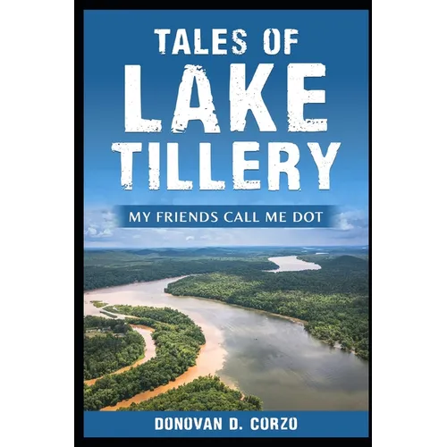 Tales of Lake Tillery: My Friends Call Me Dot