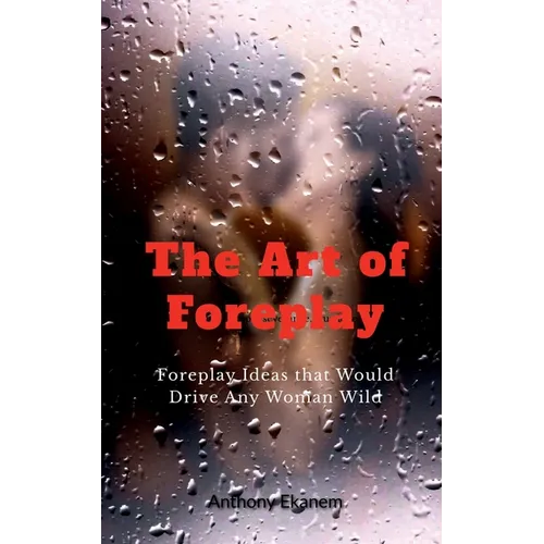 The Art of Foreplay