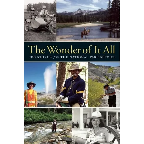 The Wonder of It All: 100 Stories from the National Park Service