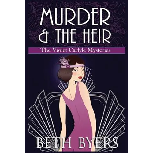 Murder & The Heir: A Violet Carlyle Cozy Historical Mystery