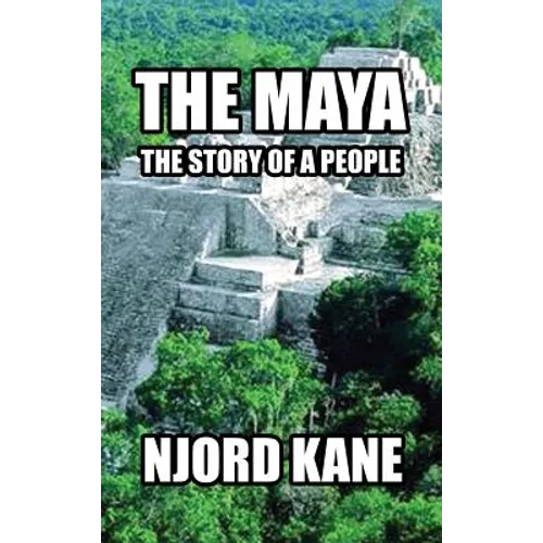 The Maya: The Story of a People