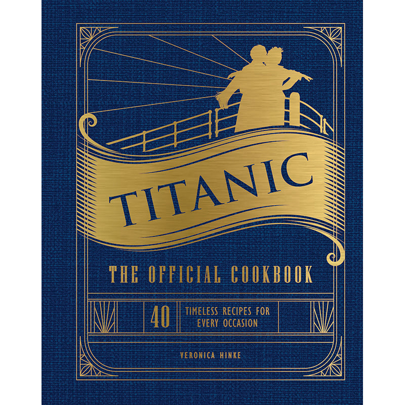 Titanic: The Official Cookbook Hardcover Book